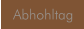 Abhohltag